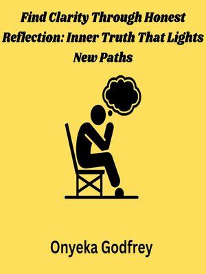 cover image of Find Clarity Through Honest Reflection